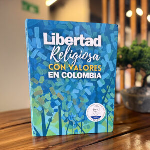 Libro “Libertad Religiosa con Valores en Colombia” – Preventa